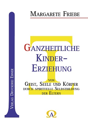 ganzheitliche Kindererziehung von Geist, Seele und Körper